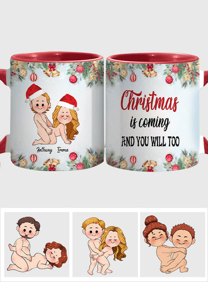 Christmas Is Coming - Personalized Couple Accent Mug