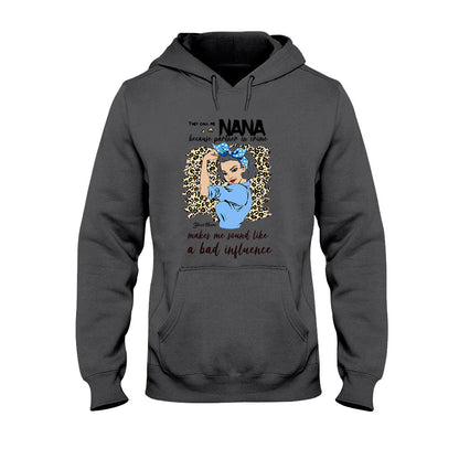 They Call Me Nana Because Partner In Crime Makes Me Sound Like A Bad Influence - Personalized Mother's Day Grandma T-shirt and Hoodie