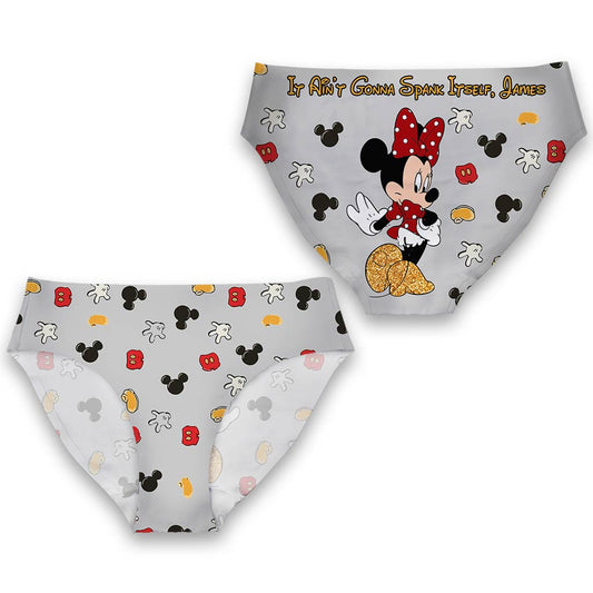 It Ain't Gonna Spank Itself - Personalized Mouse Women's Briefs