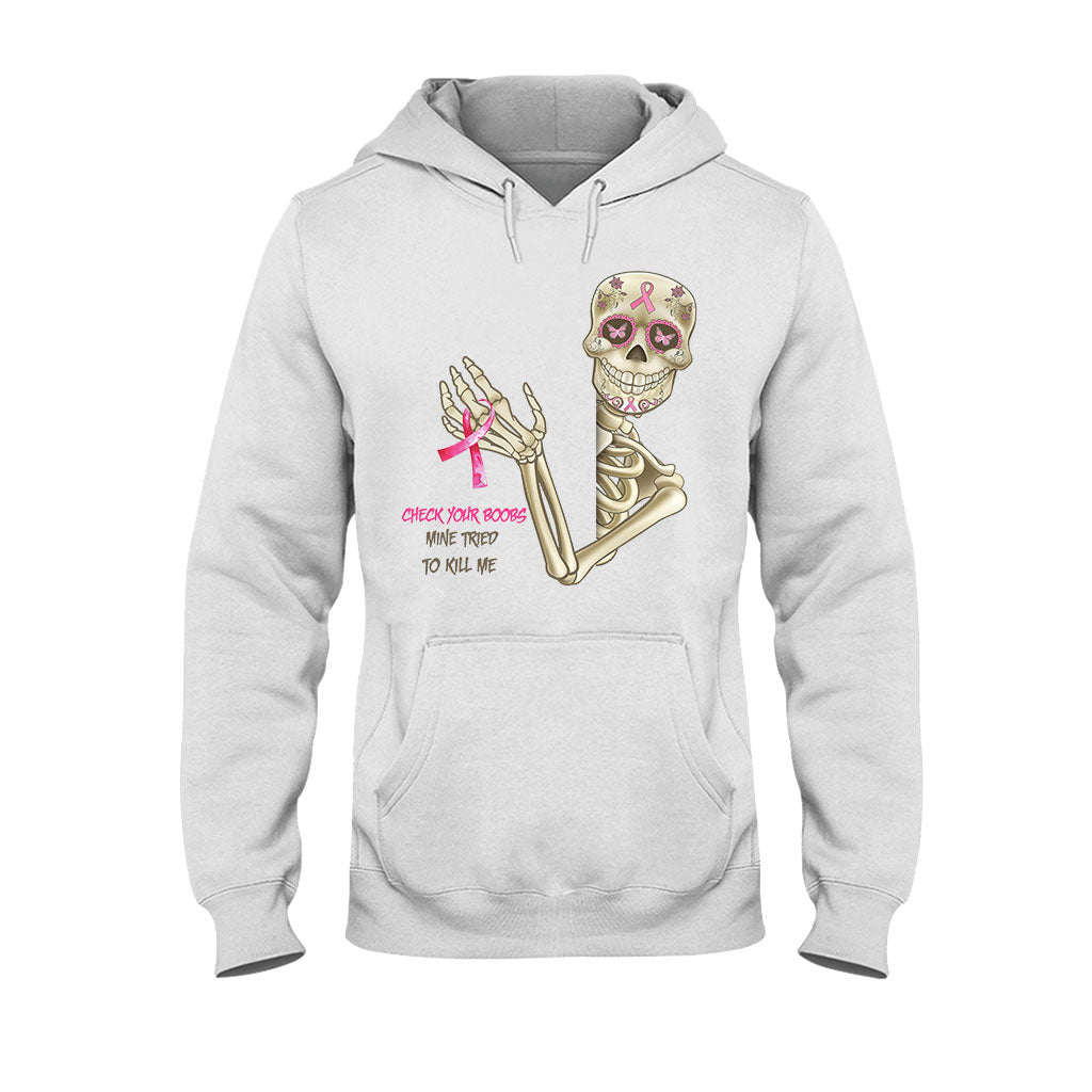 Check Your Boobs Mine Tried To Kill Me - Breast Cancer Awareness T-shirt and Hoodie 102021