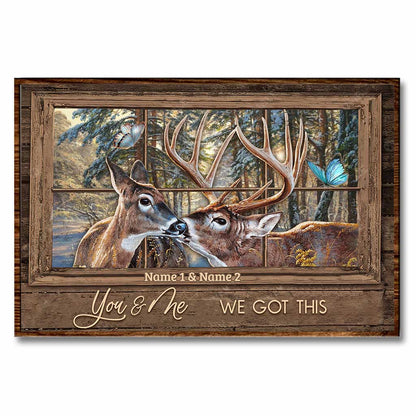 You And Me We Got This - Personalized Hunting Poster