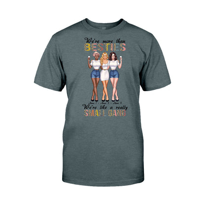 We're More Than Besties We're Like A Really Small Gang - Personalized T-shirt and Hoodie