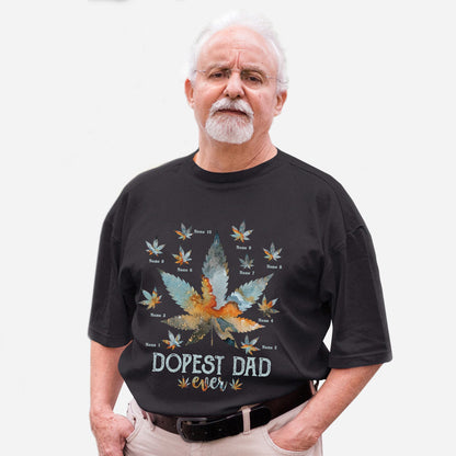 Dopest Dad Ever - Personalized Father's Day T-shirt and Hoodie
