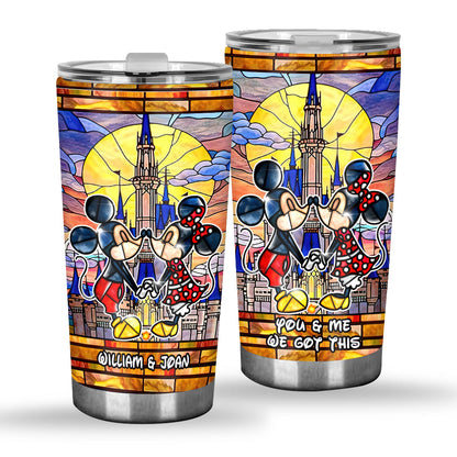 You And Me We Got This - Personalized Mouse Tumbler