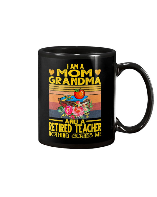 I'm Mom Grandma And A Retired Teacher - Grandma Mug 0921