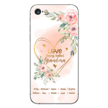 Love Being Called Grandma - Personalized Grandma Phone Case