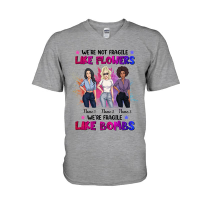 We're Not Fragile Like Flowers - Personalized Bestie T-shirt and Hoodie