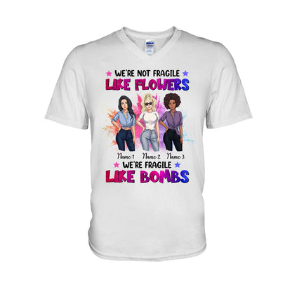 We're Not Fragile Like Flowers - Personalized Bestie T-shirt and Hoodie