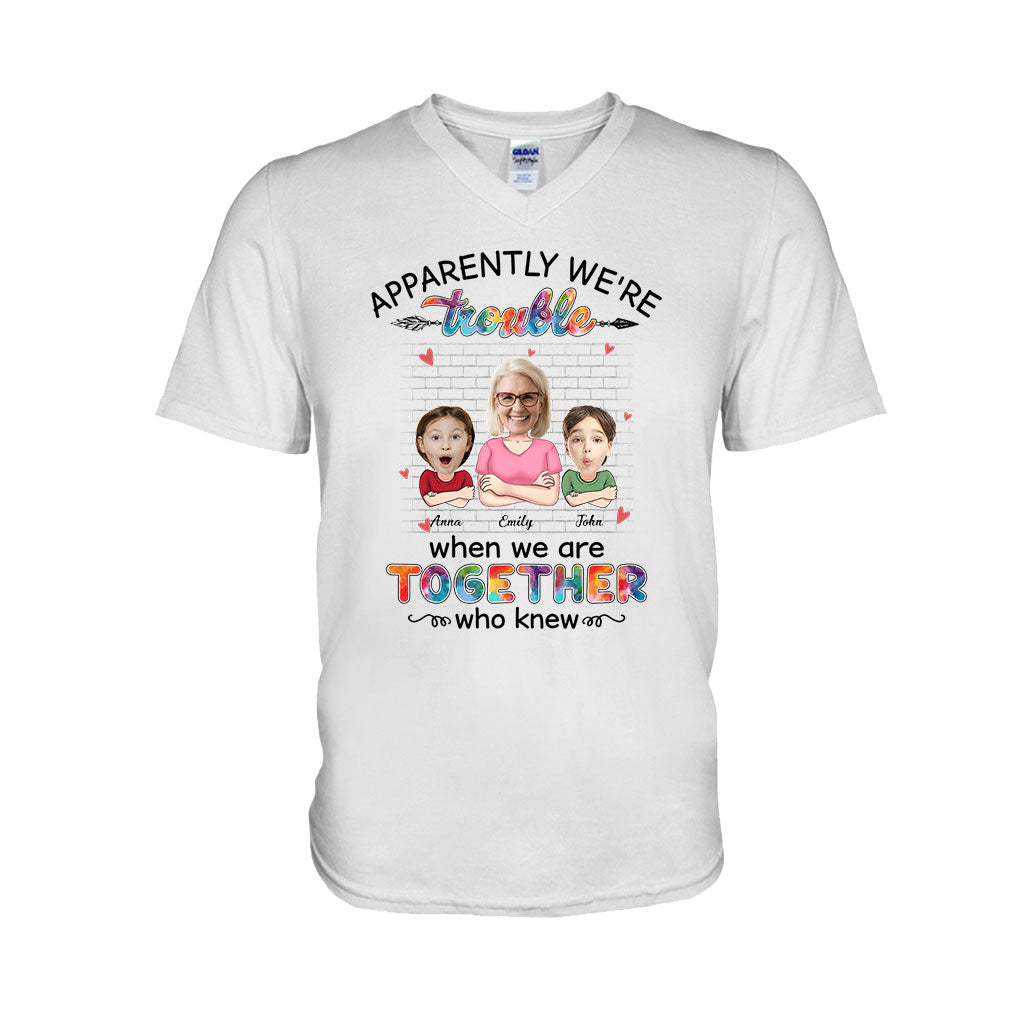 Apparently We're Trouble When We're Together - Personalized Grandma T-shirt and Hoodie