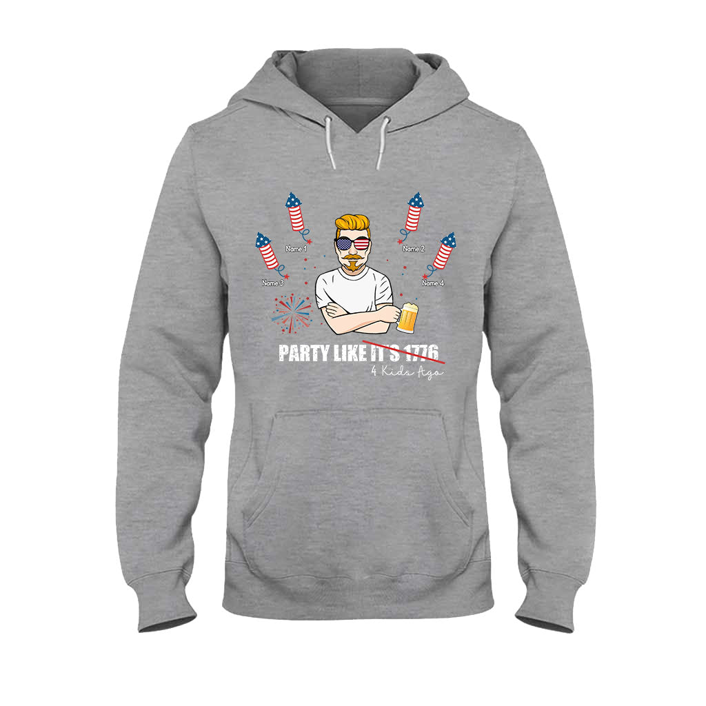 Party Like Four Kids Ago - Personalized Independence Day Father T-shirt and Hoodie