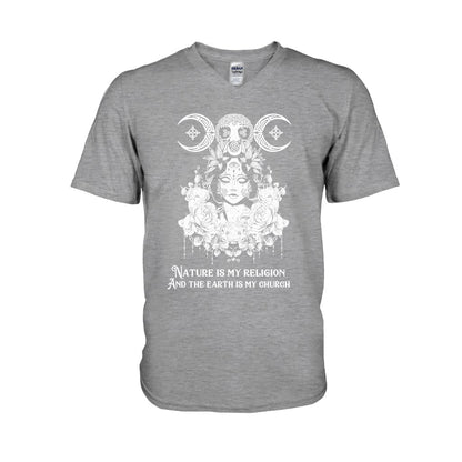 Nature Is My Religion And The Earth Is My Church - Witch T-shirt and Hoodie