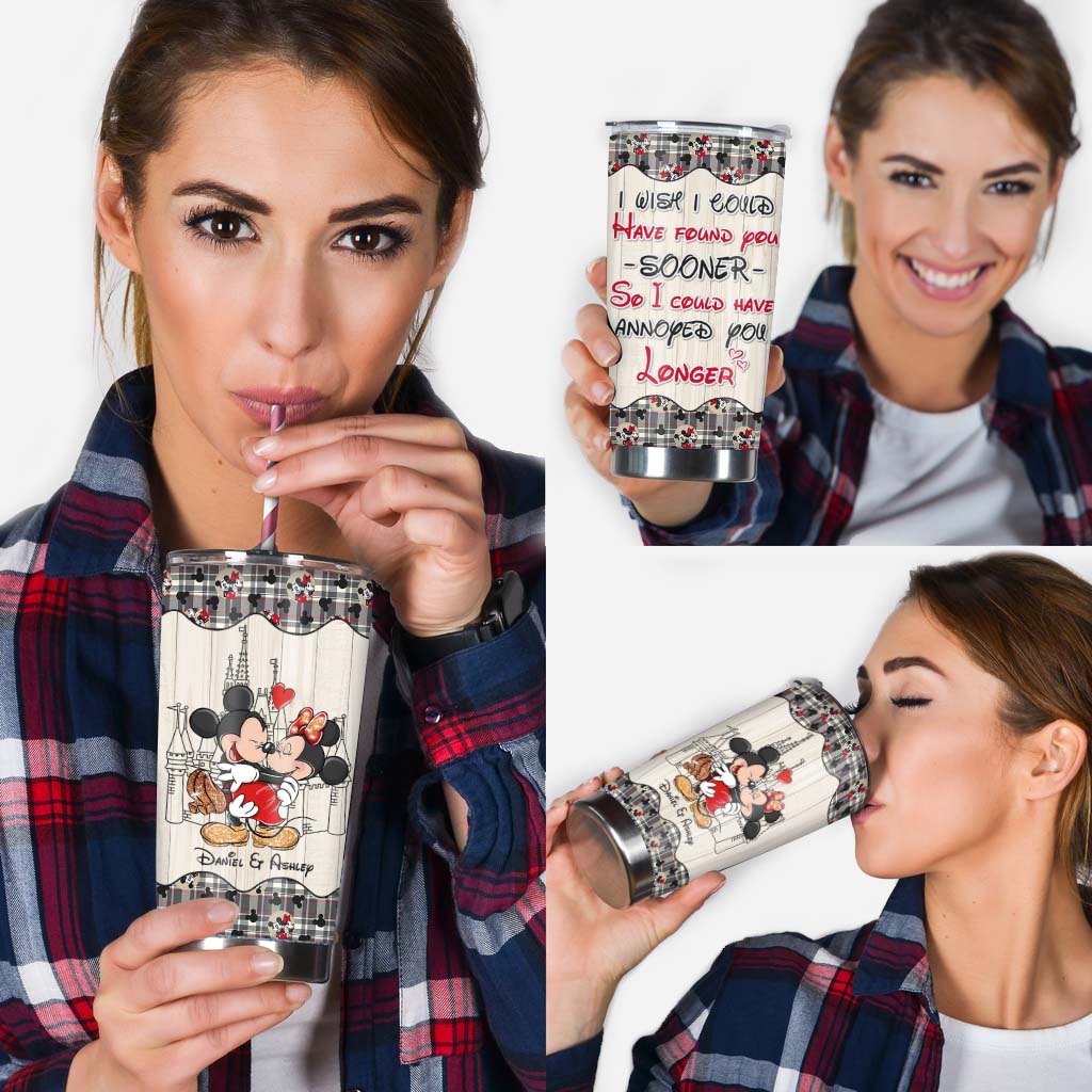 I Wish I've Found You Sooner - Personalized Mouse Tumbler