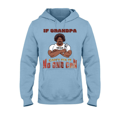 If Grandpa Can't Fix It - Personalized Father's Day T-shirt and Hoodie