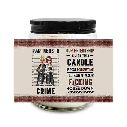 I'll Burn Your House Down - Personalized Bestie Candle