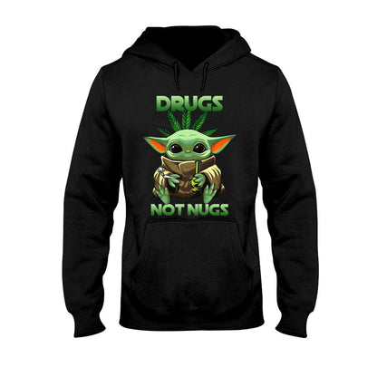 Drugs Not Nugs - Weed T-shirt and Hoodie