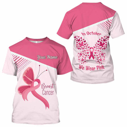 We Wear Pink in October - Personalized Breast Cancer Awareness All Over T-shirt and Hoodie