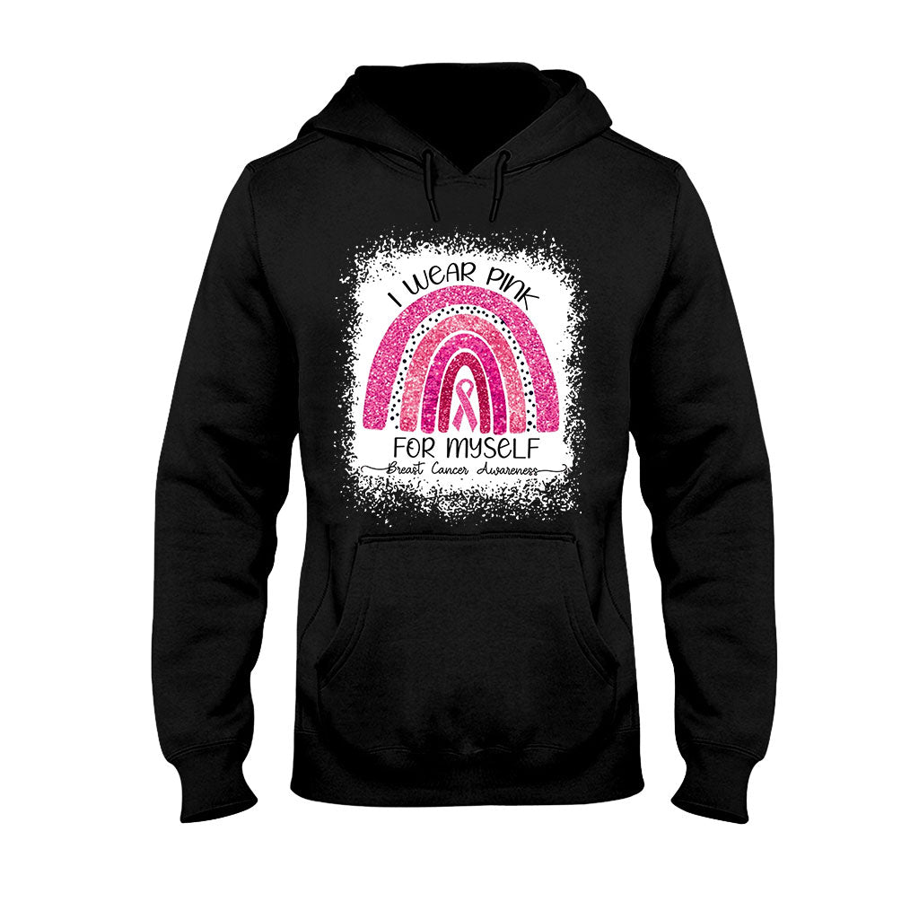 I Wear Pink For Myself - Breast Cancer Awareness T-shirt and Hoodie 102021