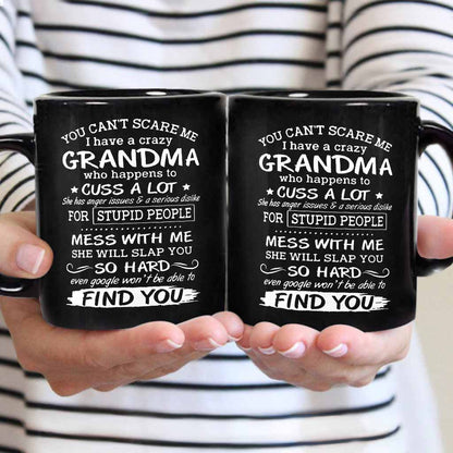 Don't Mess With Me I Have My Grandma - Grandma Mug 0921