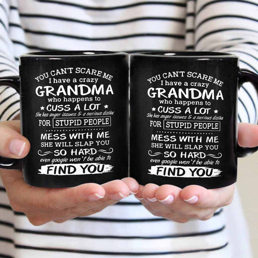 Don't Mess With Me I Have My Grandma - Grandma Mug 0921