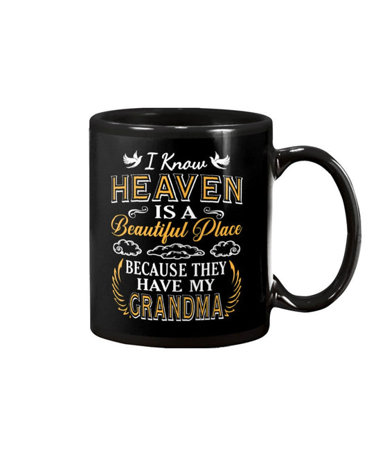 I Know Heaven Grandma In Heaven Missing Mom - Grandma Mug 0921