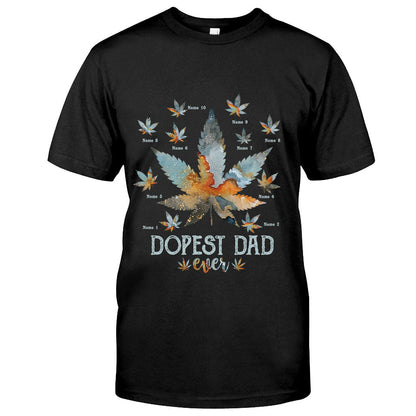 Dopest Dad Ever - Personalized Father's Day T-shirt and Hoodie
