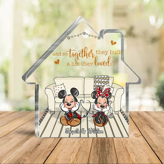 And So Together They Built A Life They Loved - Personalized Mouse Custom Shaped Acrylic Plaque