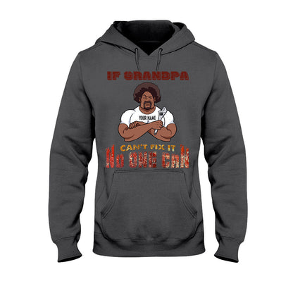 If Grandpa Can't Fix It - Personalized Father's Day T-shirt and Hoodie