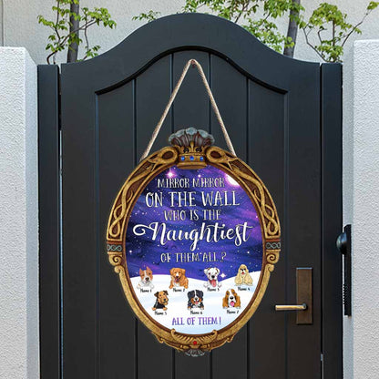Mirror Mirror On The Wall Naughtiest Dogs - Personalized Christmas Wood Sign