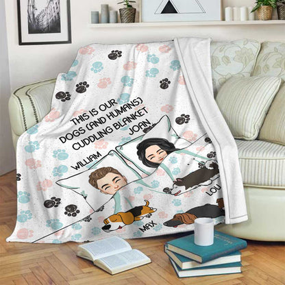 This Is Our Dogs And Humans Cuddling Blanket - Personalized Couple Dog Blanket