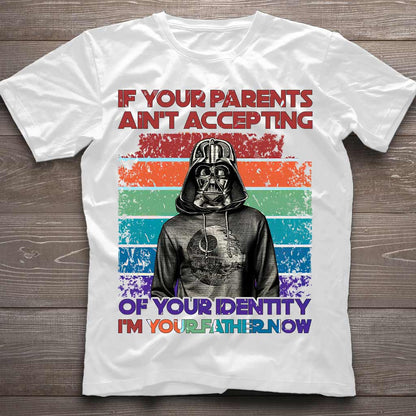 If Your Parents Ain't Accepting - LGBT Support T-shirt and Hoodie