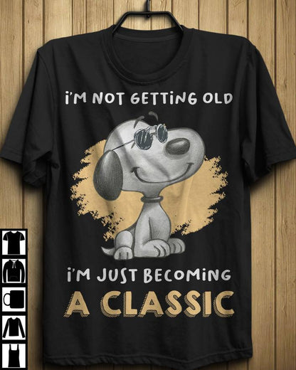 I'm Not Getting Old T-shirt and Hoodie 0523