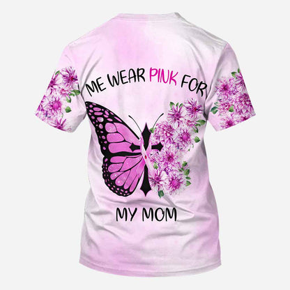 We Wear Pink for My Mom - Personalized Breast Cancer Awareness All Over T-shirt and Hoodie