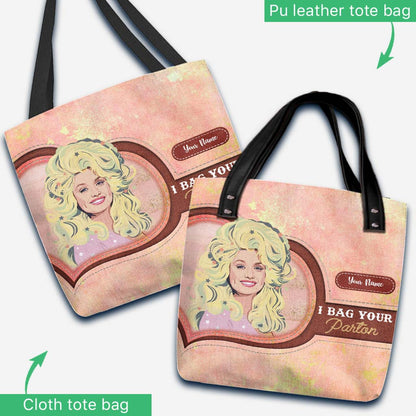 I Bag Your Parton - Personalized Tote Bag