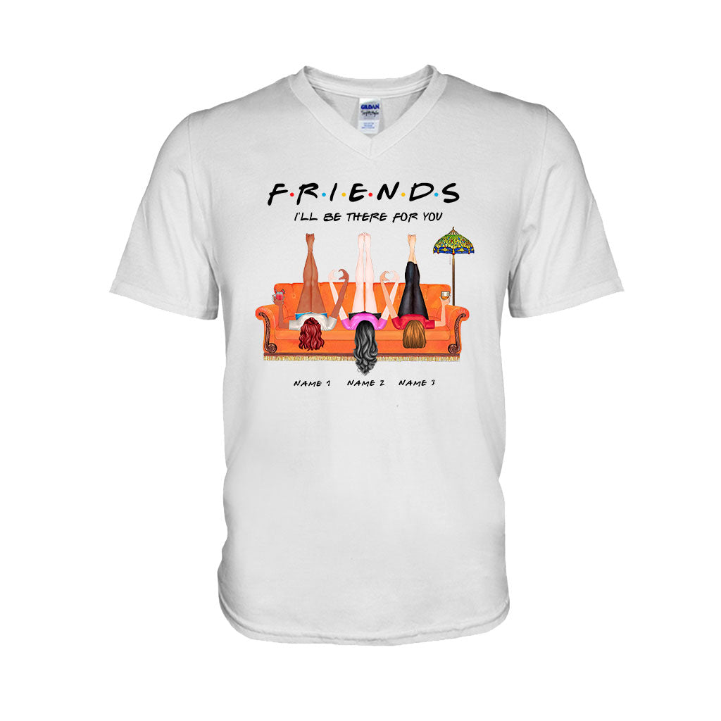 I Will Be There For You - Personalized Bestie T-shirt and Hoodie