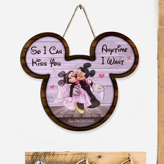So I Can Kiss You - Personalized Mouse Wood Sign