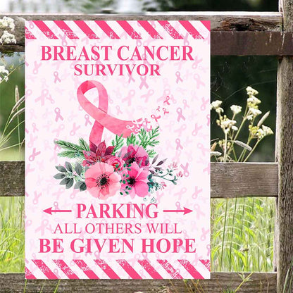 Breast Cancer Survivor Parking All Others Be Given Hope - Rectangle Metal Sign