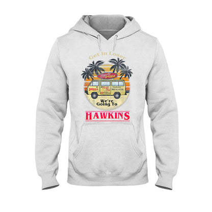 Get In Loser - Stranger Things T-shirt and Hoodie