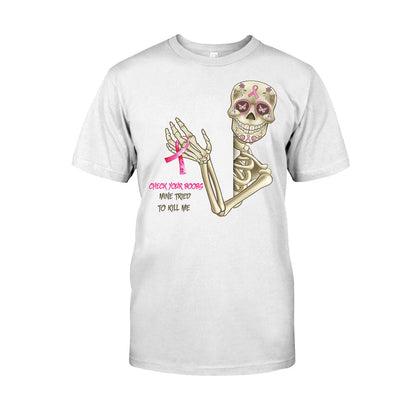 Check Your Boobs Mine Tried To Kill Me - Breast Cancer Awareness T-shirt and Hoodie 102021