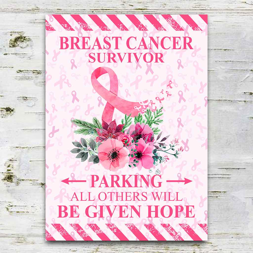 Breast Cancer Survivor Parking All Others Be Given Hope - Rectangle Metal Sign
