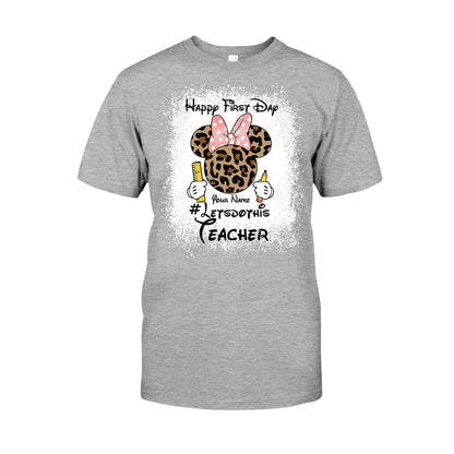 Happy First Day - Personalized Teacher T-shirt and Hoodie