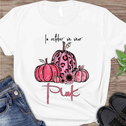 In October We Wear Pink Breast Cancer Awareness T-shirt and Hoodie 092021