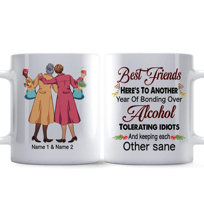 Here's To Another Year Of Bonding Over Alcohol - Personalized Bestie Mug