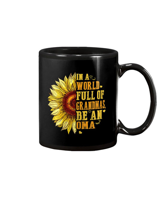 In A World Full Of Grandmas Be An Oma Sunflower - Grandma Mug 0921