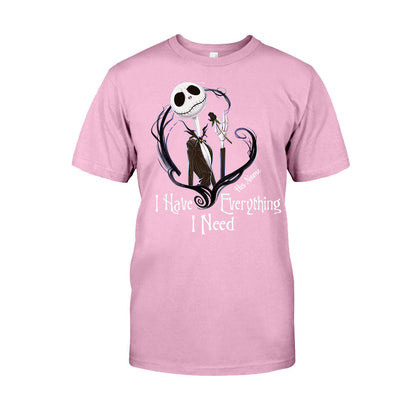 I Have Everything I Need - Personalized Nightmare T-shirt and Hoodie