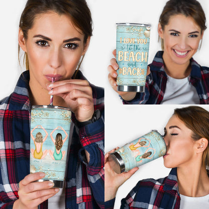 I Love You To The Beach And Back - Personalized Bestie Tumbler