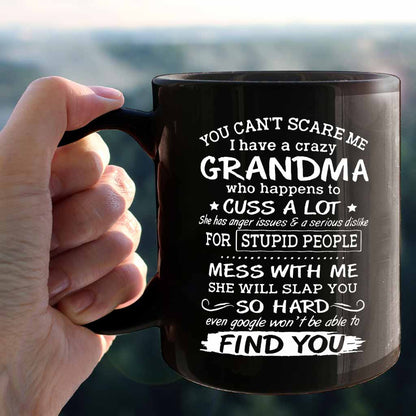 Don't Mess With Me I Have My Grandma - Grandma Mug 0921