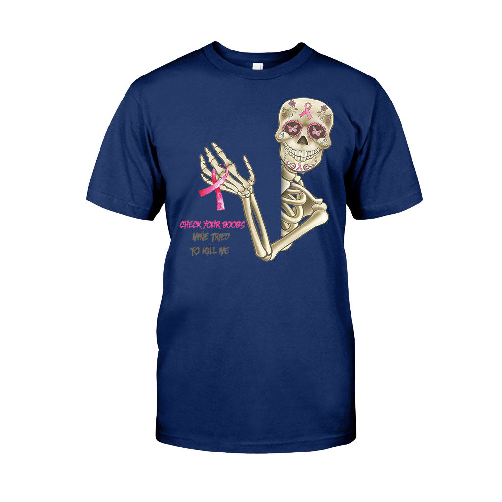 Check Your Boobs Mine Tried To Kill Me - Breast Cancer Awareness T-shirt and Hoodie 102021