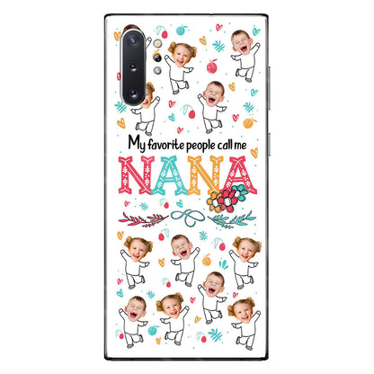 My Favorite People Call Me Nana - Personalized Grandma Phone Case