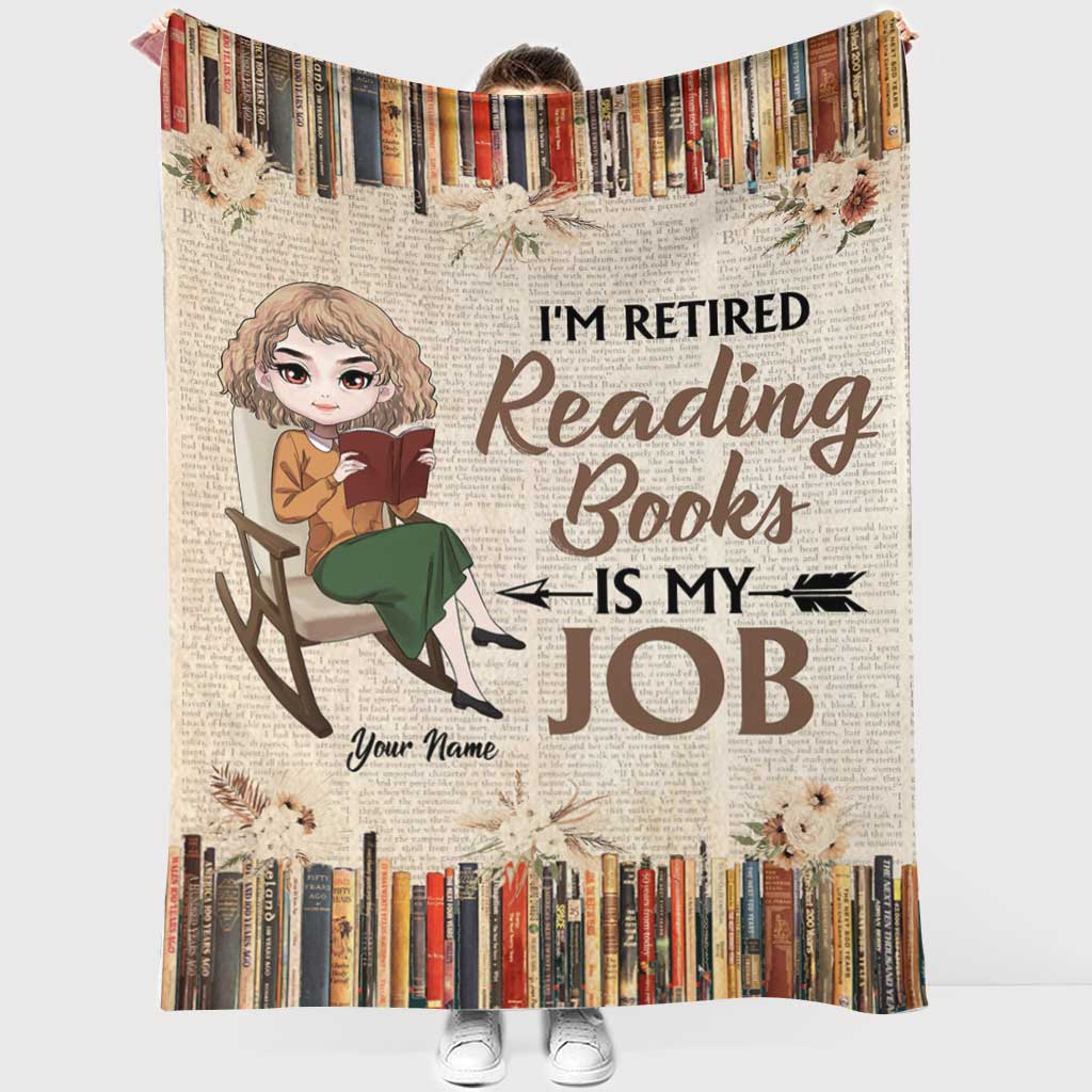 I'm Retired Reading Books Is My Job - Personalized Blanket
