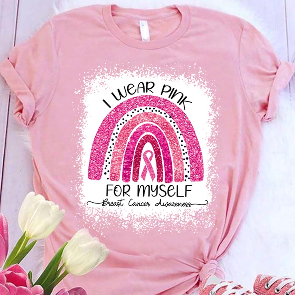 I Wear Pink For Myself - Breast Cancer Awareness T-shirt and Hoodie 102021